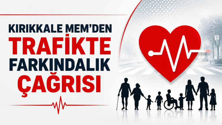 Kırıkkale MEM’den Trafikte Farkındalık Çağrısı